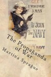 Book cover for The Propaganda of War