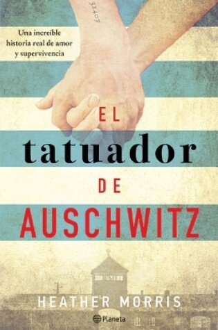 Cover of El Tatuador de Auschwitz / The Tattooist of Auschwitz: A Novel