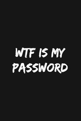 Book cover for WTF is My Password