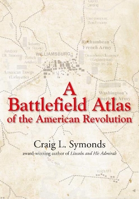 Book cover for A Battlefield Atlas of the American Revolution