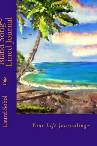 Cover of Island Song Lined Journal