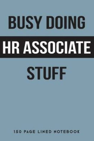 Cover of Busy Doing HR Associate Stuff