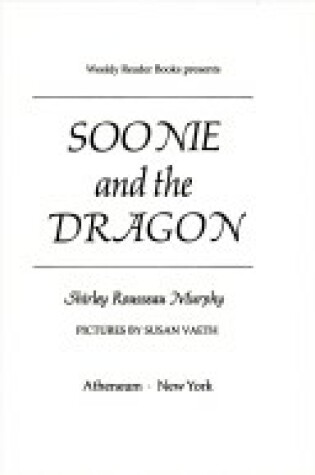 Cover of Soonie and the Dragon