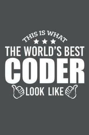 Cover of This Is What The World's Best Coder Look Like