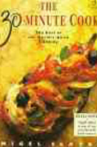 Cover of The 30 Minute Cook