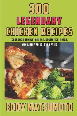 Book cover for 300 Legendary Chicken Recipes