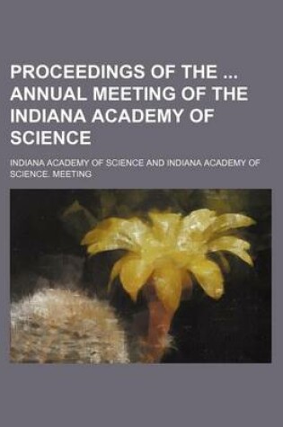 Cover of Proceedings of the Annual Meeting of the Indiana Academy of Science