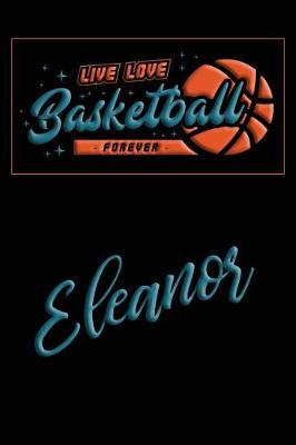 Book cover for Live Love Basketball Forever Eleanor