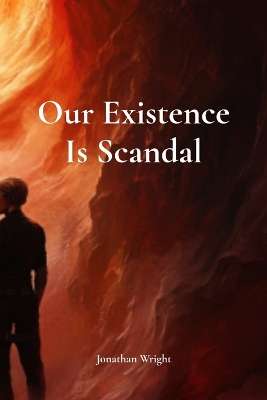 Book cover for Our Existence Is Scandal