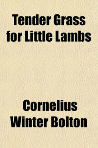 Cover of Tender Grass for Little Lambs