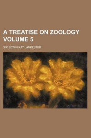 Cover of A Treatise on Zoology Volume 5