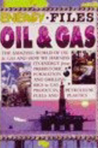 Cover of Energy Files Oil and Gas Paperback