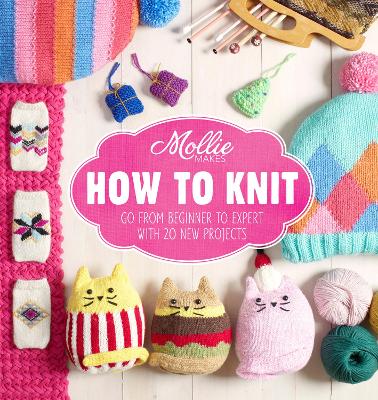 Book cover for Mollie Makes: How to Knit