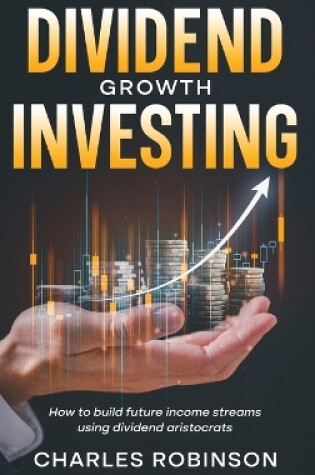 Cover of Dividend Growth Investing