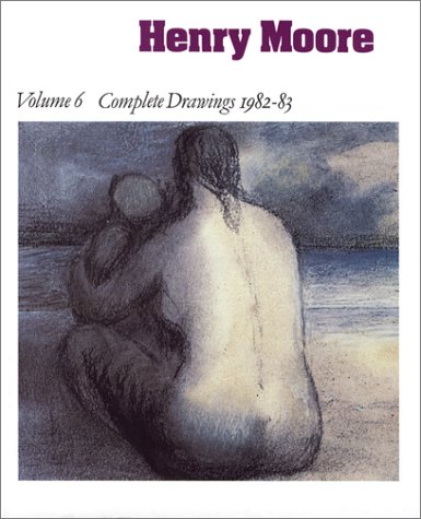 Book cover for Henry Moore: Complete Drawings v.6