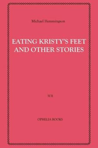 Cover of Eating Kristy's Feet and Other Stories