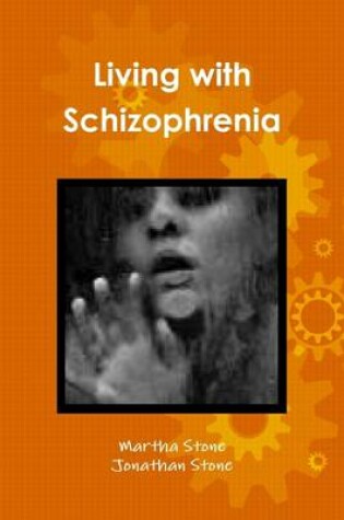 Cover of Living With Schizophrenia