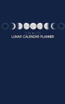 Book cover for 2018 - 2019 Lunar Calendar Planner