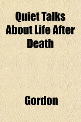 Book cover for Quiet Talks about Life After Death