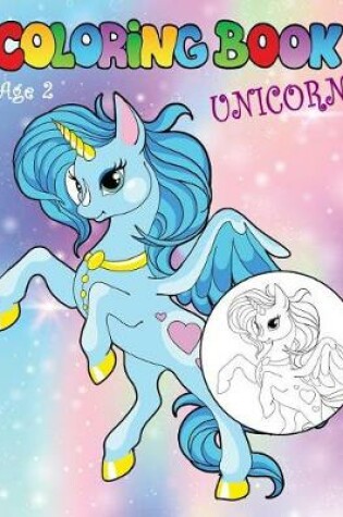 Cover of Unicorn Coloring Book Age 2