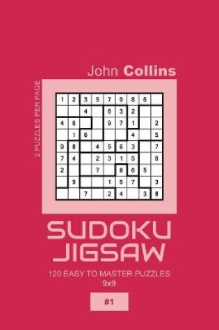 Cover of Sudoku Jigsaw - 120 Easy To Master Puzzles 9x9 - 1
