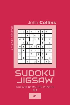Book cover for Sudoku Jigsaw - 120 Easy To Master Puzzles 9x9 - 1