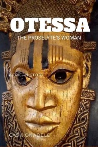 Cover of Otessa, The Proselyte's Woman