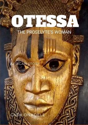 Book cover for Otessa, The Proselyte's Woman