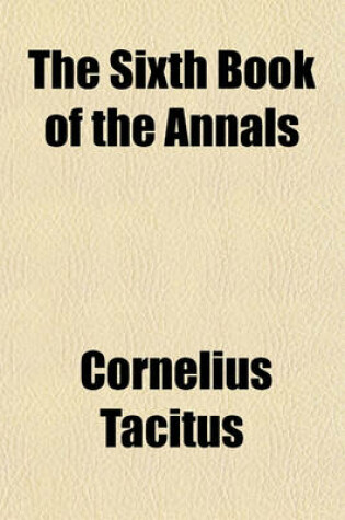 Cover of The Sixth Book of the Annals