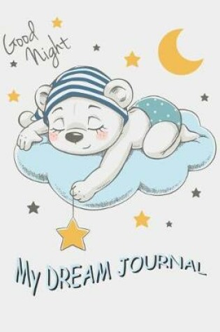 Cover of Good Night My Dream Journal