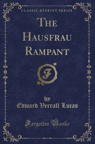 Cover of The Hausfrau Rampant (Classic Reprint)