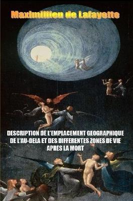 Book cover for Description de L'Emplacement Geographique de L'Au-Dela Et Des Differentes Zones de Vie Apres La Mort