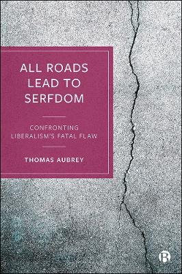 Book cover for All Roads Lead to Serfdom