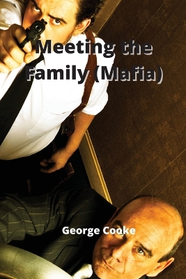 Cover of Meeting the Family (Mafia)