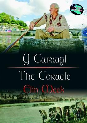 Book cover for Cyfres Cip ar Gymru / Wonder Wales: Y Cwrwgl/The Coracle