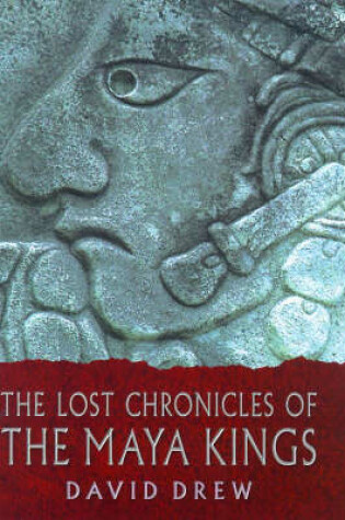 Cover of The Lost Chronicles of the Maya Kings