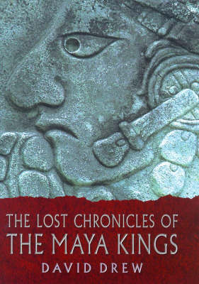 Book cover for The Lost Chronicles of the Maya Kings