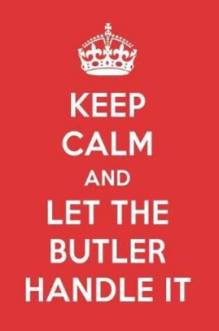 Cover of Keep Calm and Let the Butler Handle It