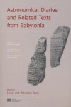 Book cover for Astronomical Diaries and Related Texts from Babylonia