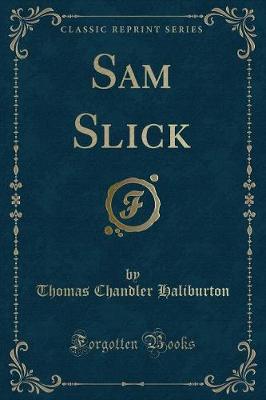 Book cover for Sam Slick (Classic Reprint)