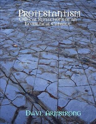 Book cover for Protestantism: Critical Reflections of an Ecumenical Catholic