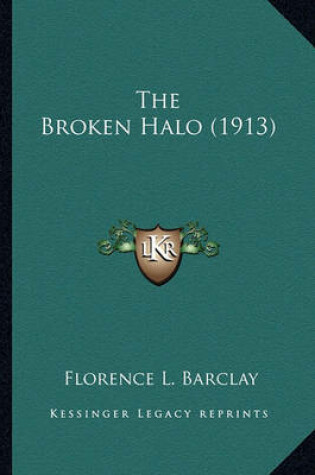 Cover of The Broken Halo (1913) the Broken Halo (1913)