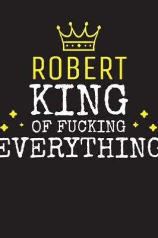 Cover of ROBERT - King Of Fucking Everything