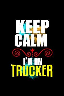 Book cover for Keep calm. I'm a trucker