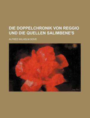 Book cover for Die Doppelchronik Von Reggio Und Die Quellen Salimbene's