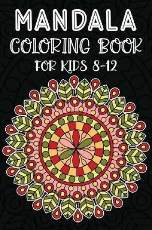 Cover of Mandla Coloring Book For Kids 8-12