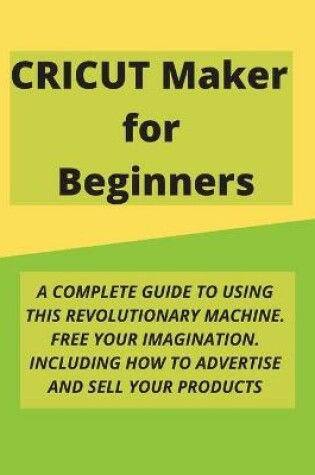 Cover of Cricut Maker for Beginners