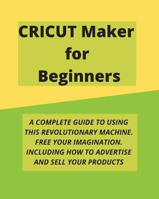 Book cover for Cricut Maker for Beginners