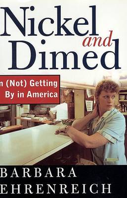 Book cover for Nickel and Dimed: on (Not) Getting by in America