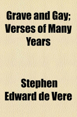Cover of Grave and Gay; Verses of Many Years